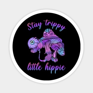 Stay Trippy Little Hippie Magnet